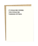 You Could Be Turning Fifteen
