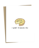 I Want To Quiche You