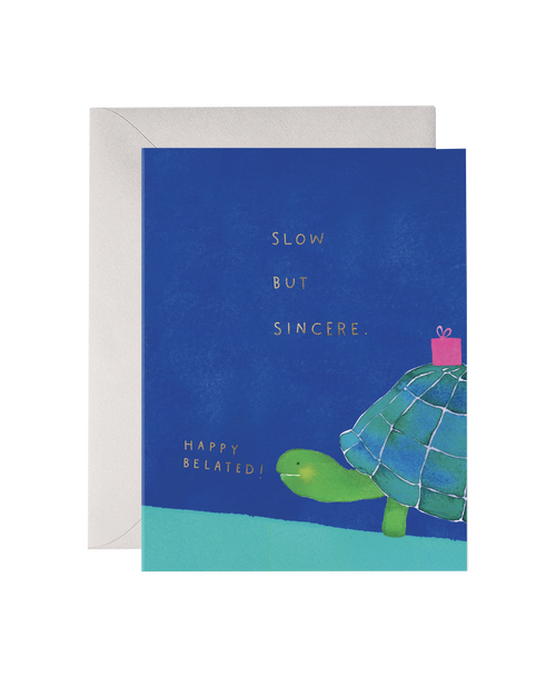 Slow but Sincere