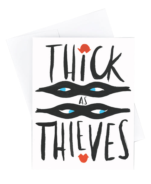 Thick as Thieves