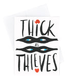 Thick as Thieves