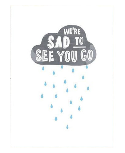Sad to See You Go