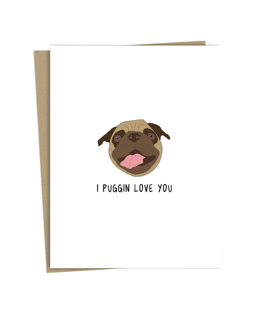 I Puggin Love You
