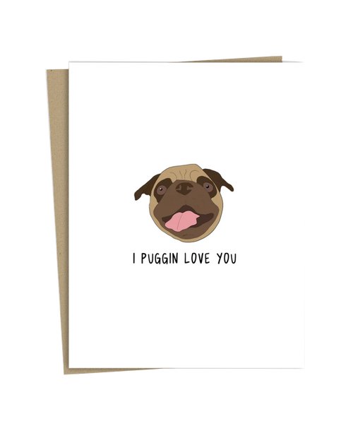 I Puggin Love You