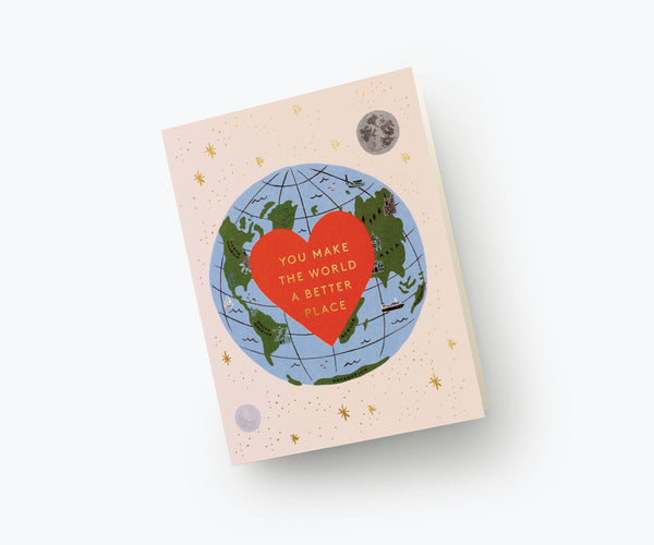 You Make the World Better Card