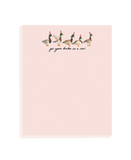 Get Your Ducks In A Row Notepad