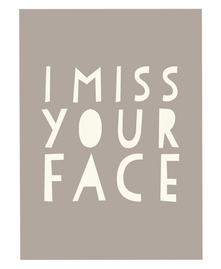 I Miss Your Face